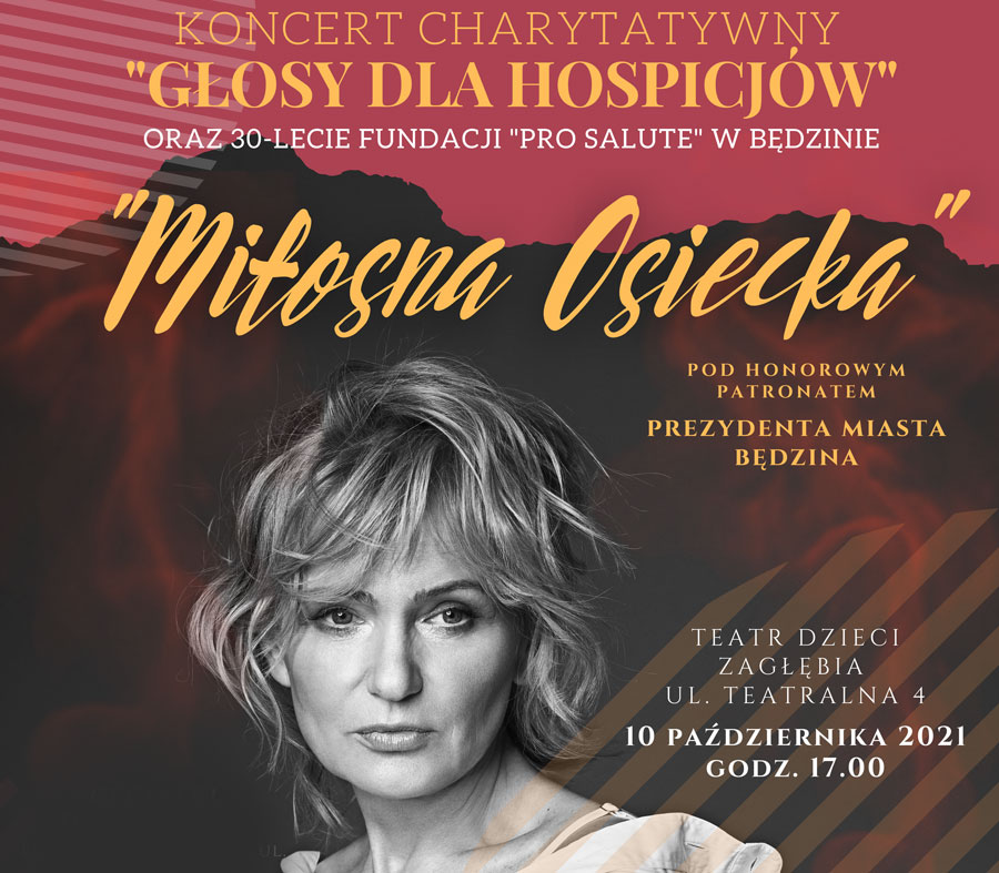 GŁOSY DLA HOSPICJÓW oraz 30 lecie fundacji PRO SALUTE w Bedzinie